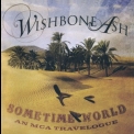 Wishbone Ash - Sometime World: An Mca Travelogue '2010