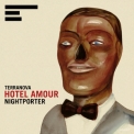 Terranova - Hotel Amour: Nightporter '2012