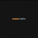  Scanner - Sulphur '1995
