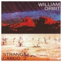 William Orbit - Strange Cargo 2 '1990
