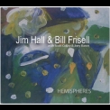 Jim Hall & Bill Frisell - Hemispheres - Duo '2007