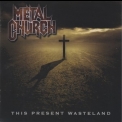 Metal Church - This Present Wasteland (SPV - Scarecrow, SC08414, Mexico) '2008