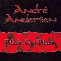 Andre Andersen - Black On Black '2002