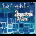 Monty Alexander Trio - Impressions In Blue '2003