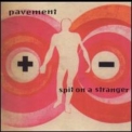 Pavement - Spit On A Stranger '1999