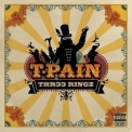 T-Pain - Thr33 Ringz '2008
