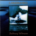 Landmarq - Solitary Witness '1992