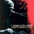 John Campbelljohn - Weight Of The World '2006