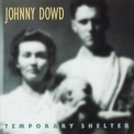 Johnny Dowd - Temporary Shelter '2001