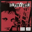 Deadline - Take A Good Look '2006
