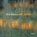 Bob Mintzer Big Band - Gently '2002