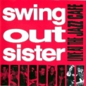Swing Out Sister - Live At The Jazz Cafe '1993