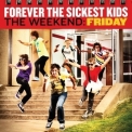 Forever The Sickest Kids - The Weekend: Friday '2009