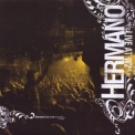 Hermano - Live At W2 '2005
