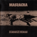 Massacra - Humanize Human '1995
