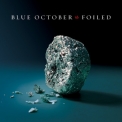 Blue October - Foiled '2006