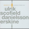 Ulrik, Scofield, Danielsson & Erskine - Shortcuts '1999