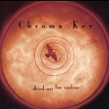 Chroma Key - Dead Air For Radios [japan] '1998